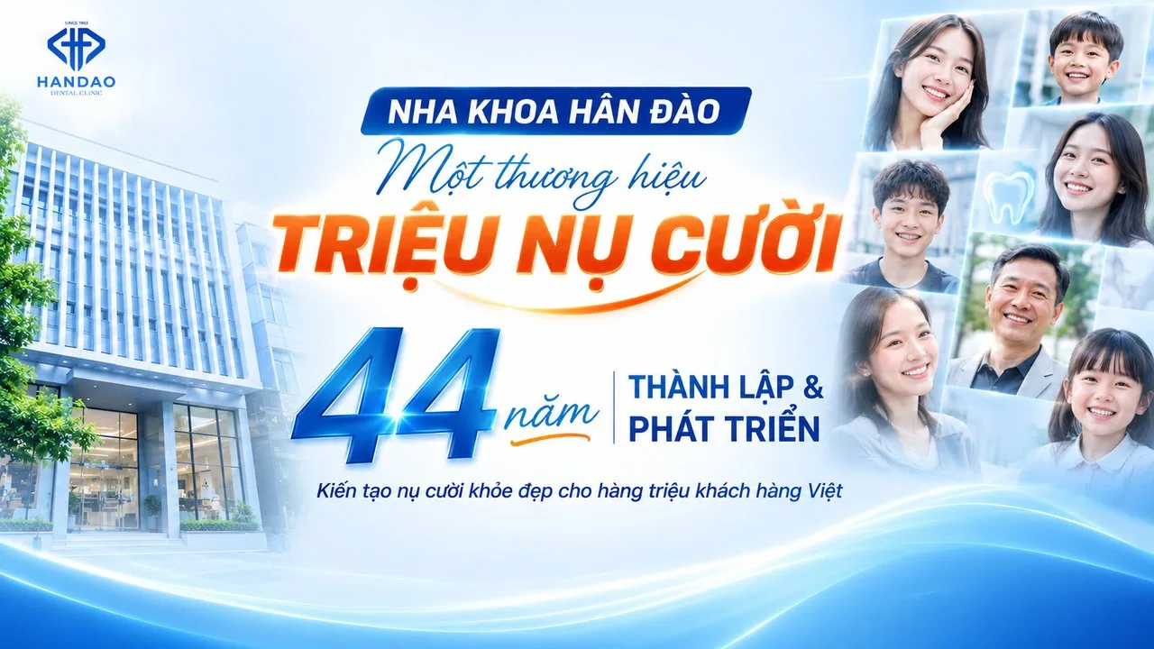 Nha khoa Hân Đào 44 năm thành lập và phát triển